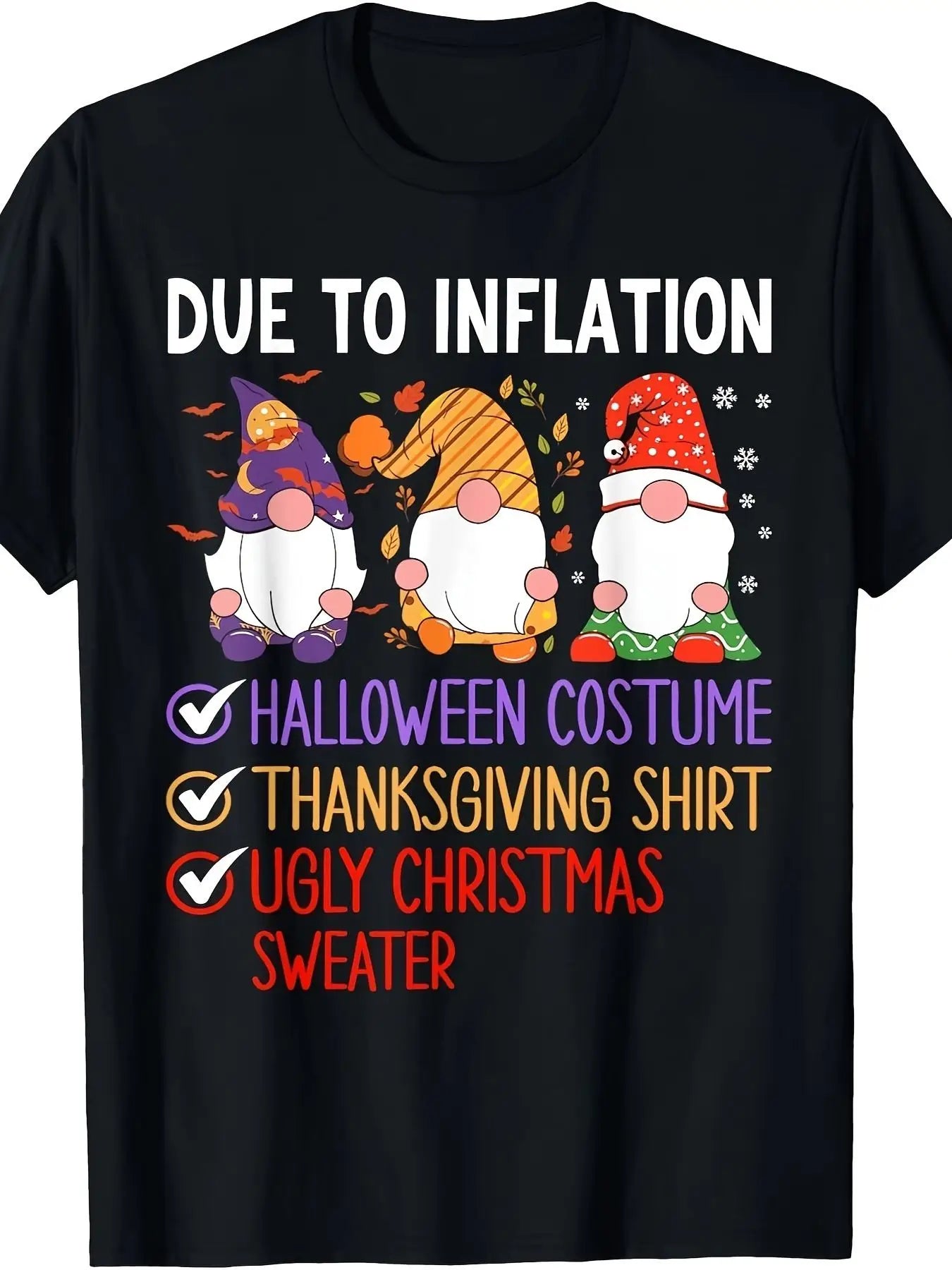 Due to Inflation, This Is My Thanksgiving Halloween Christmas T-Shirt - 100% Cotton 220 Grams